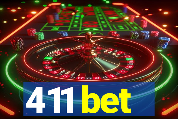 411 bet